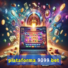 plataforma 9099 bet